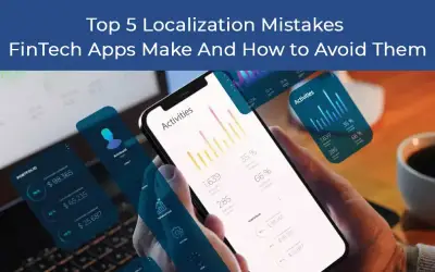 Top 5 Localization Mistakes FinTech Apps Make and How to Avoid Them