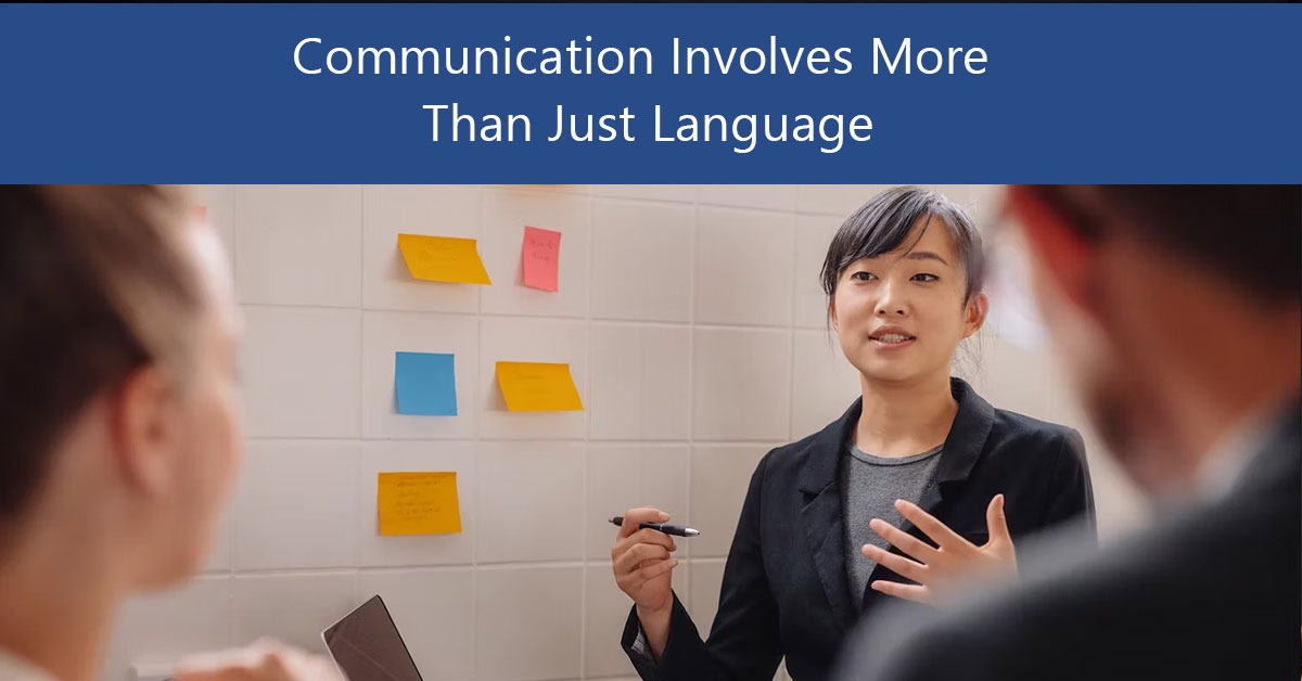 Communication Involves More Than Just Language