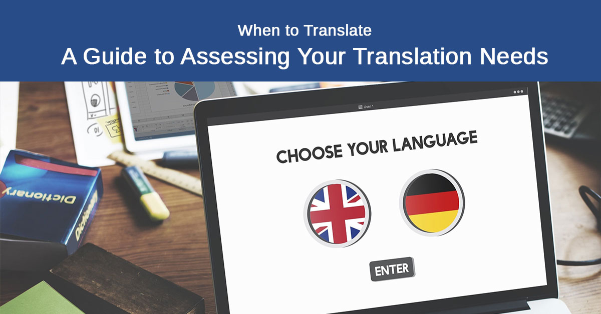 when-to-translate-guide-assessing-your-language-translation-needs