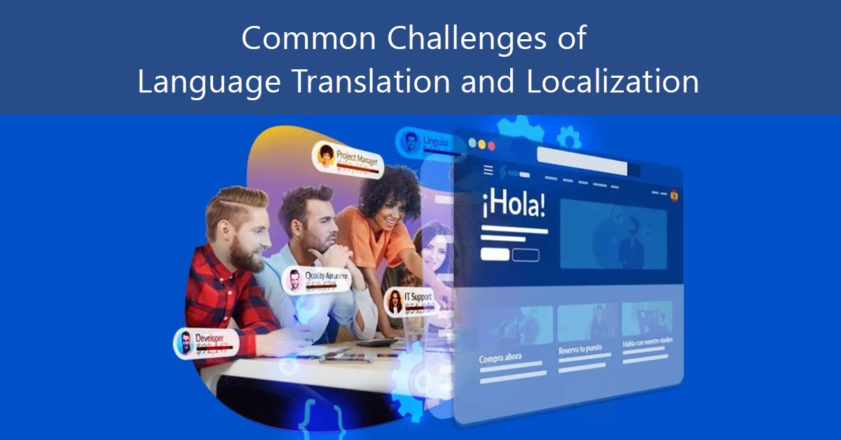 Common Challenges of Translation and Localization To Prepare For