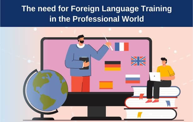 The need for Foreign Language Training in the Professional World