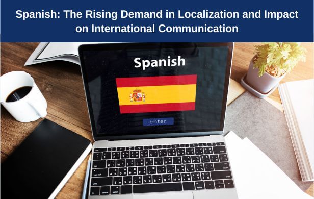 spanish-rising-demand-in-localization-impact-on-international-communication