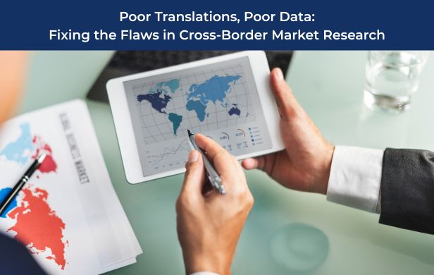 Fixing the Flaws in Cross-Border Market Research.