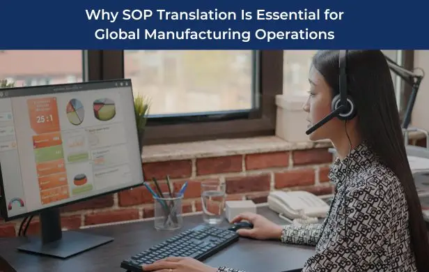 Why SOP Translation Is Essential for Global Manufacturing Operations